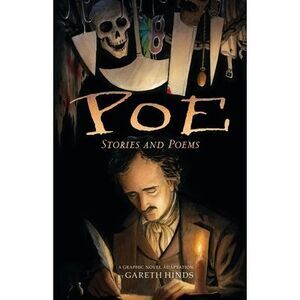 Poe: Stories and Poems: A Graphic Novel (a Haunting Visual Adaptation and Retell